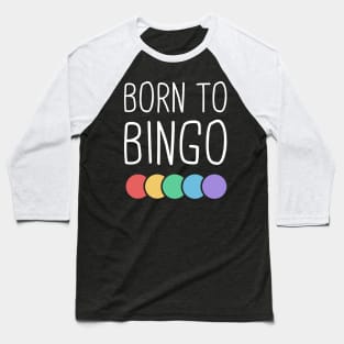 Born To Bingo Baseball T-Shirt